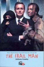 The Frail Man - Anthony Crowley