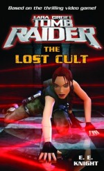 Lara Croft, Tomb Raider: The Lost Cult - E.E. Knight