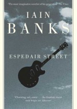 Espedair Street - Iain M. Banks