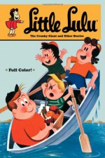 Little Lulu, Vol. 29: The Cranky Giant and Other Stories - Irving Tripp, Brendan Wright