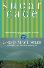 Sugar Cage - Connie May Fowler, Maryanne Sacco