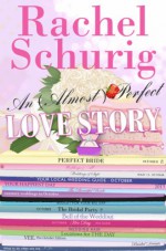 An Almost Perfect Love Story - Rachel Schurig