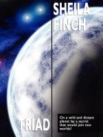 Triad: A Science Fiction Novel - Sheila Finch