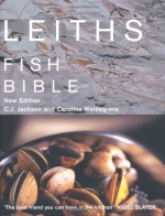 Leiths Fish Bible - C.J. Jackson