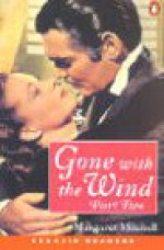 Gone with the Wind, Part 2 of 2 - Margaret Mitchell