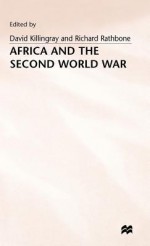 Africa And The Second World War - David Killingray