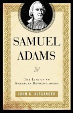 Samuel Adams - John K. Alexander