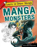 Manga Monsters - Richard Jones, Jorge Santillan