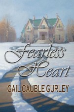 Fearless Heart - Gail Cauble Gurley