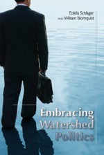 Embracing Watershed Politics - William Blomquist, Edella Schlager