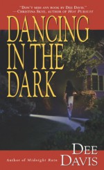 Dancing in the Dark - Dee Davis