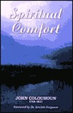 Spiritual Comfort - John Colquhoun, Don Kistler, Sinclair B. Ferguson