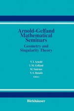 The Arnold-Gelfand Mathematical Seminars - Vladimir I. Arnold, И.М. Гельфанд, Mikhail Smirnov