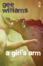 A Girl's Arm - Gee Williams