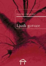 Ljudi govore - Rastko Petrović