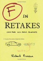 F in Retakes: The Best Test Paper Blunders - Richard Benson