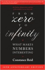 From Zero to Infinity: What Makes Numbers Interesting - Constance Bowman Reid