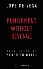 Punishment Without Revenge - Lope de Vega, Meredith Oakes