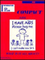 AIDS: What is It All About? - Shari M. Binford, Carol D. Foster, Mark A. Siegel