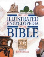 The Lion Illustrated Encyclopedia of the Bible - John Drane