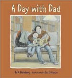 A Day with Dad - Bo R. Holmberg, Eva Eriksson