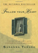 Follow Your Heart - Susanna Tamaro, John Cullen