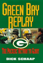 Green Bay Replay - Dick Schaap