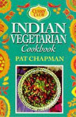 The Curry Club Vegetarian Cook Book - Pat Chapman