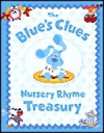 The Blue's Clues Nursery Rhyme Treasury - Traci Paige Johnson, Angela C. Santomero, Todd Kessler