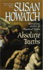 Absolute Truths - Susan Howatch