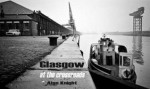 Glasgow at the Crossroads - Alan Knight