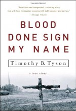 Blood Done Sign My Name: A True Story - Timothy B. Tyson