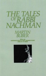 The Tales of Rabbi Nachman - Martin Buber, Paul R. Mendes-Flohr, Ze'ev Gries