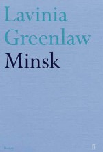 Minsk - Lavinia Greenlaw