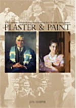 Plaster and Paint: John Colquhoun, Orthopaedic Surgeon and His Patient, Joyce McGrath, Portrait Painter - Jan Harper