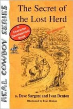 The Secret of the Lost Herd - Dave Sargent, Ivan Denton