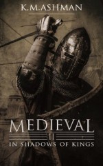 Medieval II - In Shadows of Kings - Kevin Ashman