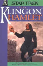 The Klingon Hamlet - Lawrence M. Schoen, The Klingon Language Institute, William Shakespeare