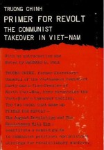 Primer For Revolt: The Communist Takeover In Viet-Nam - Truong Chinh, Bernard B. Fall