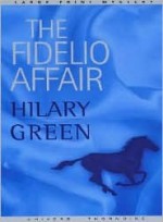 The Fidelio Affair - Hilary Green