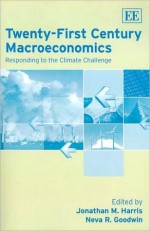 Twenty-First Century Macroeconomics - Jonathan Harris, Neva Goodwin