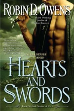 Hearts and Swords: Four Original Stories of Celta - Robin D. Owens