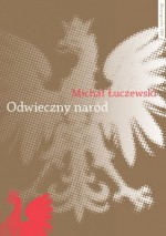 Odwieczny naród - Michał Łuczewski