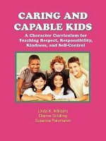 Caring and Capable Kids - Linda K. Williams, Dianne Schilling, Susanna Palomares