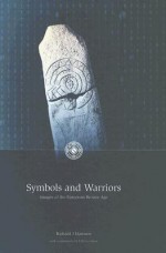 Symbols and Warriors: Images of the European Bronze Age - Richard J. Harrison