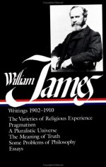 Writings, 1902-1910 - William James, Bruce Kuklick