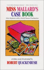 Miss Mallard's Case Book - Robert M. Quackenbush