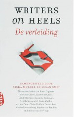 Writers on heels: de verleiding - Susan Smit, Siska Mulder, Karin Giphart, Marieke Groen, Lisette de Groot, Cindy Hoetmer, Janneke Jonkman, Simone van der Vlugt, Ariella Kornmehl, Marion Pauw, Claire Polders, Sophie van der Stap, Manon Spierenburg