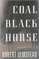 Coal Black Horse - Robert Olmstead