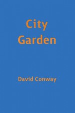 City Garden - David Conway